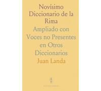 Novísimo Diccionario de la Rima: Ampliado con Voces no Presentes en Otros Diccionarios