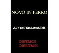 Novo In Ferro: All's well that ends Hell.