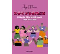 Novogamia. Más allá de la monogamia y del poliamor (Libros singulares)