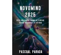 Novomind 2025: Sólo una nueva forma de pensar podrá asegurar tu futuro