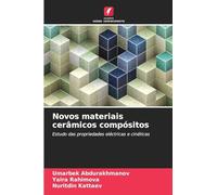 Novos materiais cerâmicos compósitos: Estudo das propriedades eléctricas e cinéticas
