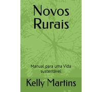 Novos Rurais: Manual para uma Vida sustentável