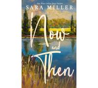 Now and Then (The Blue Collar Boys Series)