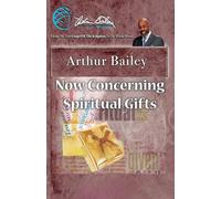 Now Concerning Spiritual Gifts