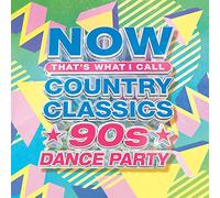 NOW Country Classics: 90's Dance Party
