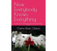 Now Everybody Knows Everything: What Do You Build When the Ground Is Finally Clear? (The Known Everything Saga)