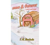 Now & Forever: Petal Creek 2 (A Small Town, Accidental Pregnancy Romance) (Petal Cr olorado)