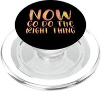 Now Go Do The Right Thing mentset & Positive Thinking Cita PopSockets PopGrip para MagSafe
