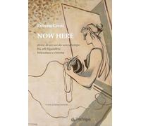 Now here. Storie di un secolo senza tempo fra arti figurative, letteratura e cinema (Studi e ricerche)
