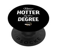 Now Hotter by One Degree Graduation Achievement PopSockets PopGrip Adhesivo