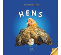 Now I know more about hens: Illustrated hens book for kids ages 6+