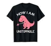 Now I'm Unstoppable - Funny T-Rex Dinosaur Camiseta