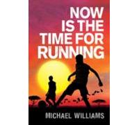 Now Is The Time For Running