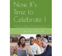 Now, It’s Time to Celebrate !: Debt Resolution Blueprint: Mastering Student Loans, Credit Cards, and Credit Scores in 2026 and beyond …
