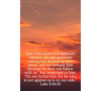Now John answered and said, “Master, we saw someone casting out demons in your name, and we forbade him because he does not follow with us.” But Jesus ... not against us is on our side.” Luke 9:49,50