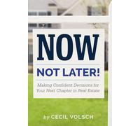Now, Not Later!: with Cecil Volsch