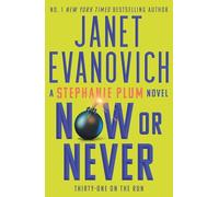 Now or Never: Thirty-One on the Run – Stephanie Plum 31 – Headline