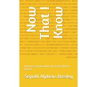 Now That I Know: Awareness, Responsibility, and the Discipline to Become