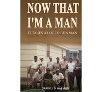 Now That I'm A Man: It takes A Lot to be a man