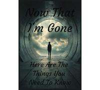 Now That I'm Gone: EOL Planner | End Of Life Planner