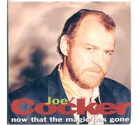 Now That The Magic Has Gone - Joe Cocker 7" 45