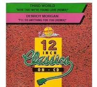 "Now That We've Found Love" (Remix) "I'll Do Anything for You" (Remix)