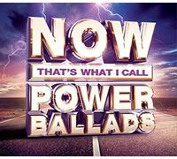 Now That's What I Call Power Ballads