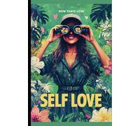 Now Thatz Love- Self Love: 21 Day Jumpstart Self Love Guided Prompts Journal