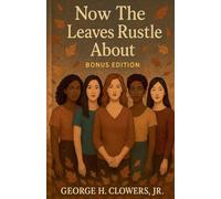 Now the Leaves Rustle About: Bonus Edition