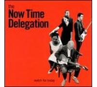 Now Time Delegation, The - Watch For Day