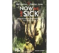Now We Are Sick. Una Antología De Versos Espantosos (SIN COLECCION)