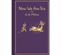 Now We Are Six: Classic Gift Edition: Classic Edition (Winnie-the-Pooh)