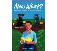 Now What?: Empowering Graduates on Their Career Journeys (Now What? Navigating Life and Careers)