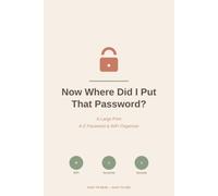 Now Where Did I Put That Password?: A Large Print A-Z Password & WiFi Organizer