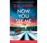 Now You See Me: A completely gripping and nail-biting serial killer thriller: 18 (Detectives Kane and Alton)