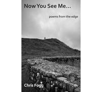 Now You See Me...: Poems from the Edge