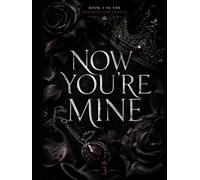 Now You're Mine (The Possession Series)