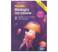 Nowa Biologia na czasie 2 Podręcznik Zakres rozszerzony: Liceum i technikum.