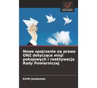 Nowe spojrzenie na prawo ONZ dotyczące misji pokojowych i reaktywacja Rady Powierniczej