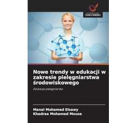 Nowe trendy w edukacji w zakresie pielęgniarstwa środowiskowego: Edukacja piel¿gniarska