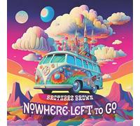 Brothers Brown – Nowhere Left To Go – CD – Importación USA