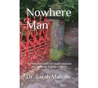 Nowhere Man: The Historiography of Charles Manson and American Popular Culture