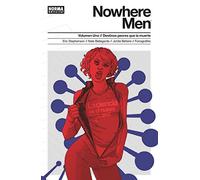 NOWHERE MEN 1. DESTINOS PEORES QUE LA MUERTE