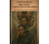 "Nowhere to Breathe" "A Quiet Man Screaming!"