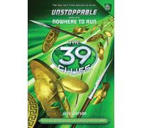 Nowhere to Run: 1 (The 39 Clues: Unstoppable)