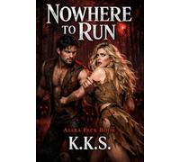 Nowhere to Run: Asara Pack Tale (The Asara Pack)