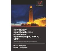 Nowotwory neuroblastyczne obwodowe: epidemiologia, MYCN, CD44: Badanie na próbie populacji marokańskiej