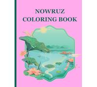 Nowruz Mobarak Coloring Book: For Children of All Ages!