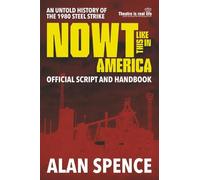 Nowt Like This in America: AN UNTOLD HISTORY OF THE 1980 STEEL STRIKE.
