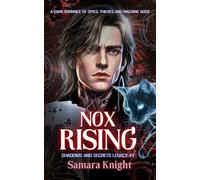 Nox Rising: A Dark Techno-Thriller Romance of Spies and Heists (Shadows & Secrets)